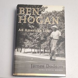 Ben Hogan: An American Life Hardcover Book by James Dodson with Dust cover